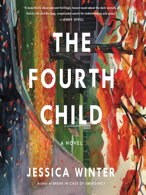 Title details for The Fourth Child by Jessica Winter - Available